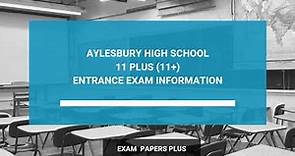 Aylesbury High School 11 Plus (11+) Entrance Exam Information - Year 7 Entry
