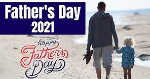 Father's Day 2021 Date - Happy Father's Day 2021 | When is Father's Day Date in 2021