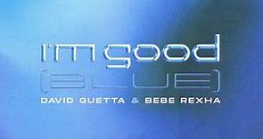David Guetta & Bebe Rexha - I'm Good (Blue) [Official Lyric Video]