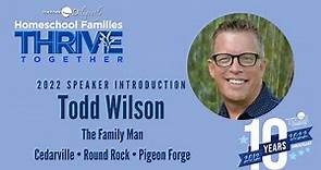 Todd Wilson from Family Man Ministries-- 2022 TTD Speaker Introduction