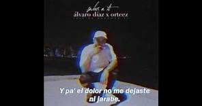 Sabor A Ti- Álvaro Díaz Prod. by Orteez (Vídeo Lyrics)