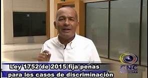 Ley 1752 de 2015 fija penas para los casos de discriminación