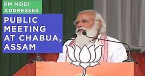 PM Modi addresses public meeting at Chabua, Assam