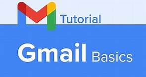 Gmail Basics Tutorial