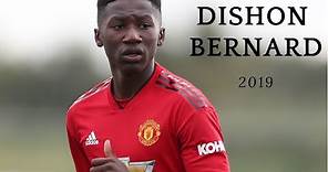 Di'Shon Bernard (Manchester United) - Highlights 2019