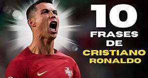 Las 10 Frases Mas Épicas de Cristiano Ronaldo