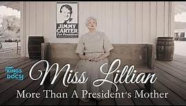 Miss Lillian: More Than A President's Mother | Full Documentary