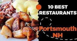 10 Best Restaurants in Portsmouth, New Hampshire (2022) - Top places to eat in Portsmouth, NH.