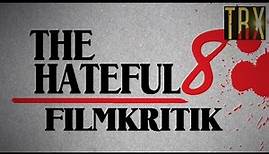 The Hateful Eight | Kritik / Review