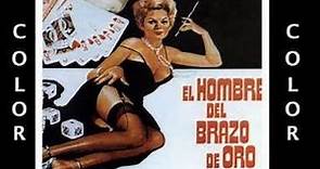 EL HOMBRE DEL BRAZO DE ORO (1955) The Man With The Golden Arm (Español) - Coloreado