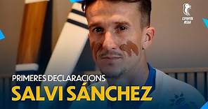 🎥 Salvi Sánchez: "Estoy muy contento de formar parte de este grandísimo club"