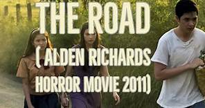 The Road 2011 Alden Richards