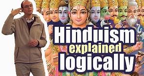 Hinduism Explained Logically