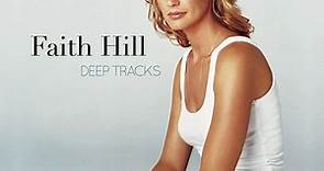 Faith Hill - Deep Tracks