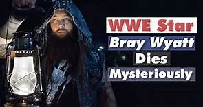 WWE Superstar Bray Wyatt Passed Away Passes Away At 36, Triple H Announces On Twitter