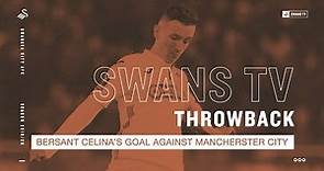Bersant Celina's Goal Against Manchester City | Throwback