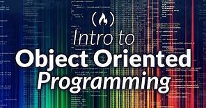 Intro to Object Oriented Programming - Crash Course