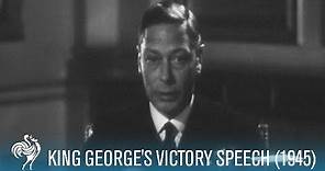 King George VI's Victory Speech: World War II (1945) | British Pathé