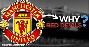 Why Are Manchester United Called The Red Devils?
