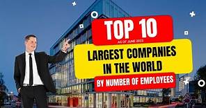TOP 10 Large Companies in the World by number of employees