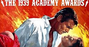 A Comprehensive Breakdown of the 1939 Academy Awards