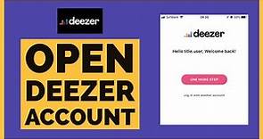 How to Open/Create Deezer Account 2021? Deezer Sign Up & Account Registration