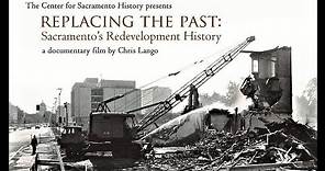 PBS Documentary: REPLACING THE PAST - Sacramento's Redevelopment History