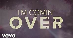 Chris Young - I'm Comin' Over (Official Lyric Video)