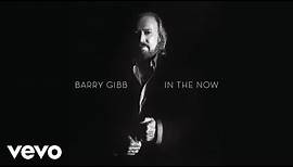 Barry Gibb - In the Now (Audio)