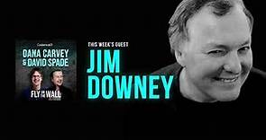 Jim Downey | Full Episode | Fly on the Wall with Dana Carvey and David Spade