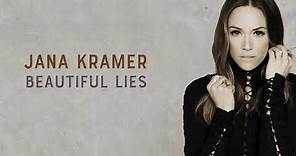 Jana Kramer - Beautiful Lies (Official Audio)