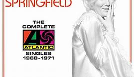 Dusty Springfield - The Complete Atlantic Singles 1968-1971