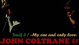 john coltrane & johnny hartman / "my one and only love"