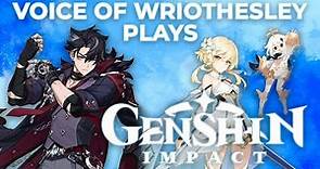 Wriothesley Voice Actor PLAYS Genshin Impact Part 1 - Nothing is Sacred
