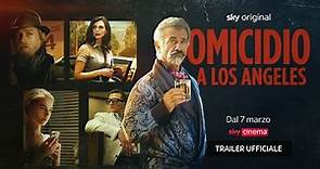 Omicidio a Los Angeles (film Sky Original) – Trailer ITA