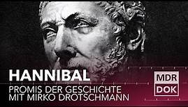Hannibal - Promis der Geschichte erklärt von Mirko Drotschmann | MDR DOK