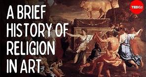 A brief history of religion in art - TED-Ed