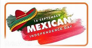 The history of Mexican Independence Day
