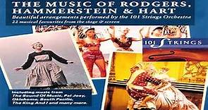 101 Strings Orchestra The Music of Rodgers, Hammerstein & Hart GMB