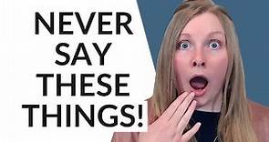 10 THINGS YOU SHOULD NEVER SAY TO A GIRL! 😳
