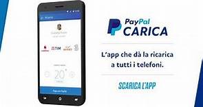 PayPal Carica: L'app che dà la ricarica a tutti i telefoni.