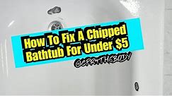 How To: DIY Fix A chip in bathtub for less that $5 bucks |CPR4THECODY|