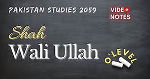 Shah Wali Ullah | O Level Notes Pakistan Studies 2059 Religious Thinkers