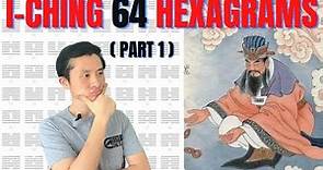 Understand Sixty-four Hexagrams: What are I Ching's 64 Hexagrams? (Part 1)