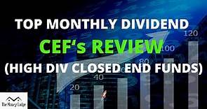 Top Monthly Dividend (CEFs Review) Closed End Funds