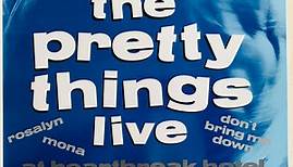 The Pretty Things - Live At Heartbreak Hotel