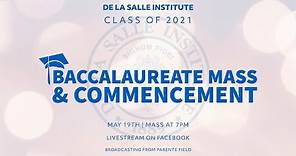 De La Salle Institute Class of 2021 Baccalaureate Mass & Commencement