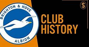 Brighton & Hove Albion FC | Club History