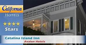 Catalina Island Inn, Avalon Hotels - California
