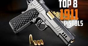 TOP 8 BEST 1911 PISTOLS IN THE WORLD 2023